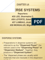 Disperse Systems: Reporters: #25 LEE, Sharmaine C. #26 LOTERTE, Edwin A. #27 LUMBAO, Jicah A. #28 MONSALUD, Miguel M