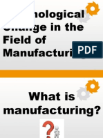 Technological Change in The Field of Manufacturing