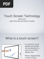 Touch Screen Technology: EECS 373 Jake Chrumka and David Yuschak