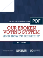 The 2012 Election Protection Report: Our Broken Voting System and How To Repair It