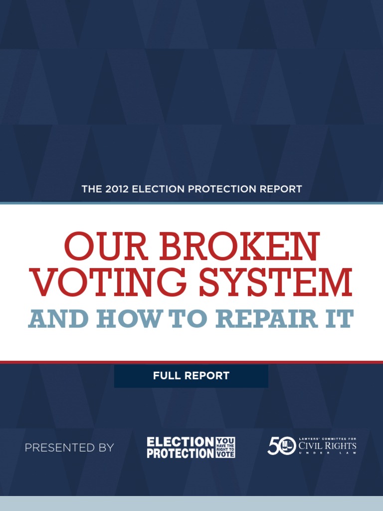 The 2012 Election Protection Report: Our Broken Voting System and How ...