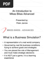 An Introduction To Mikes Bikes Advanced: Presented By: Peter Janciw