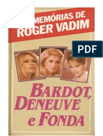 As Memórias de Roger Vadim - Bardot, Deneuve e Fonda - Roger Vadim