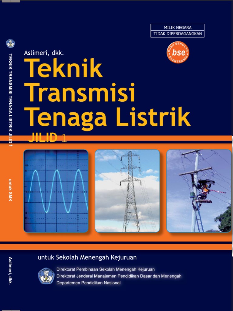 Teknik Transmisi Tenaga Listrik Jilid 1 Teknik Transmisi Tenaga Listrik Jilid 1