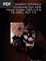 The Complete Reference To Professional SOA With Visual Studio 2005 Dot NET 3.0