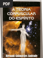 Hernani Guimarães Andrade_Teoria Corpuscular do Espírito