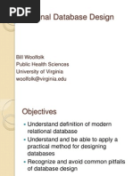 Relational Database Design: Bill Woolfolk Public Health Sciences University of Virginia Woolfolk@virginia - Edu