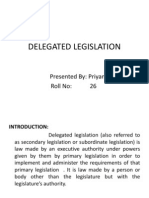 Delegated Legislation: Presented By: Priyanka Sivadas Roll No: 26
