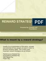 Reward Strategy: Presented By: Priyanka Sule Priya Mishra