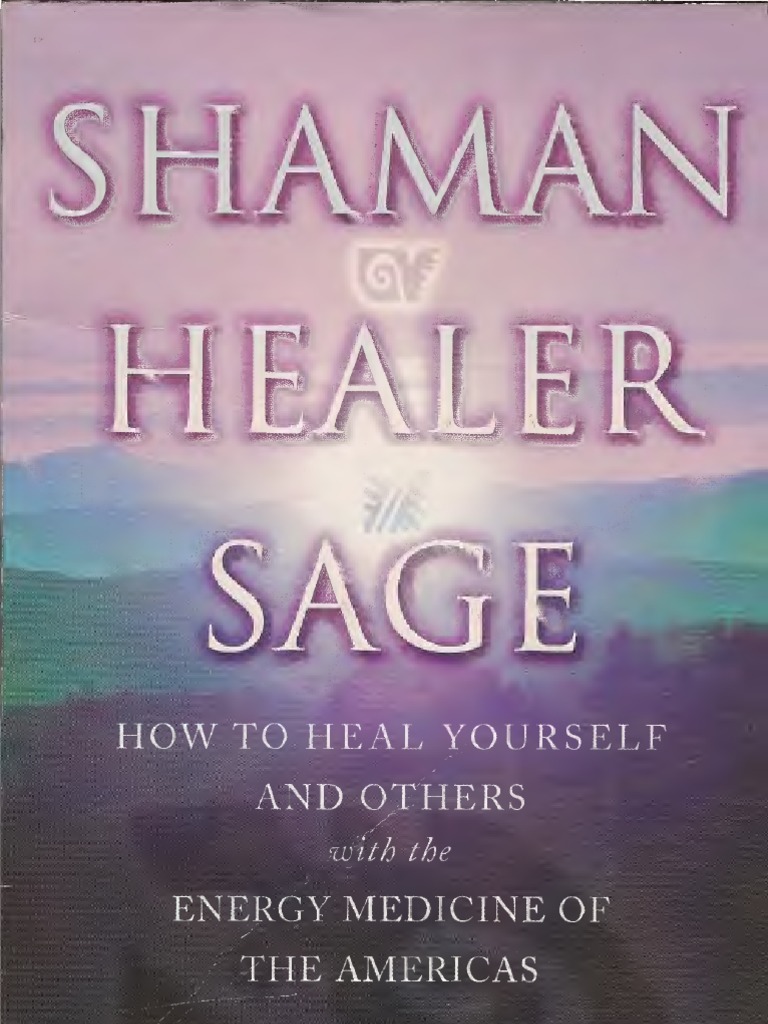 Villoldo, Alberto Shaman, Healer, Sage