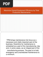 Maximize Overall Equipment Efficiency by Total Productive Maintenance