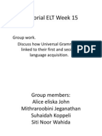 Tutorial ELT Week 15: Group Work. Discuss How Universal Grammar Is Linked To Their First and Second Language Acquisition