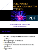 Micropower Electrostatic Generator (MEG) : Name:Ashutosh Srivastava ROLL NO.-0806421013