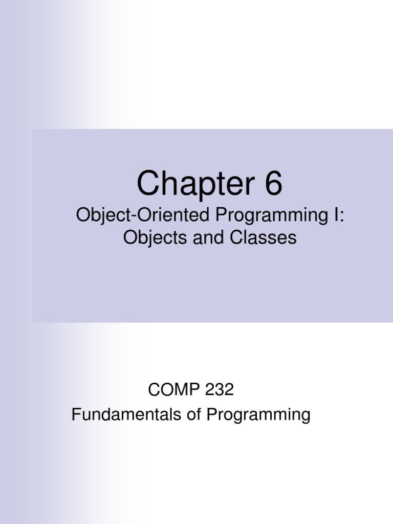 Object-Oriented Programming I: Objects and Classes: COMP 232 ...