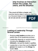 Leadership Involves An Interaction Between The Leader, The Followers, and The Situation