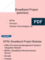 MTNL Broadband Project (Partners) : - MTNL - Ericsson - Houston Technologies LTD