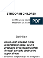 Stridor in Children: By: Maj Vishal Gaurav Moderator: DR A Sethi