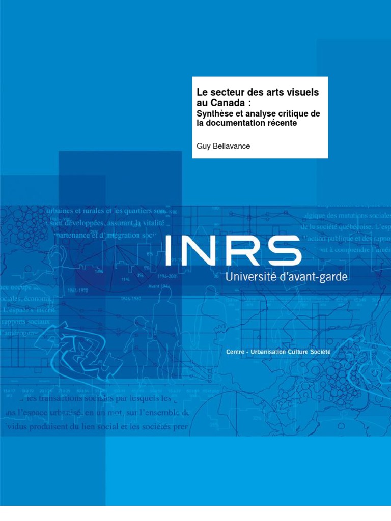 Bellavance, G. (2011) Le Secteur Des Arts Visuels Au Canada - Synthèse ...