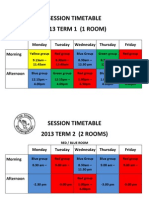 Session Timetable 2013 TERM 1 (1 ROOM) : Monday Tuesday Wednesday Thursday Friday Morning