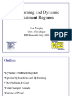 Q-Learning and Dynamic Treatment Regimes: S.A. Murphy Univ. of Michigan IMS/Bernoulli: July, 2004