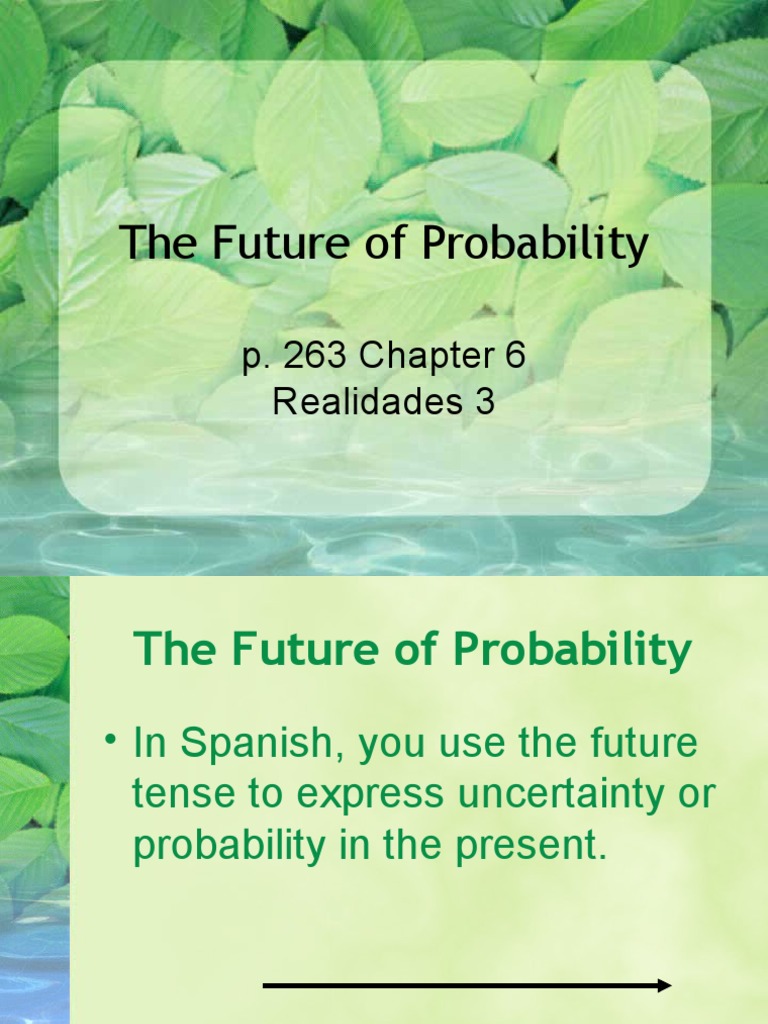 The Future of Probability: P. 263 Chapter 6 Realidades 3 | PDF