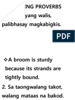 Classifying Proverbs 1. Matibayang Walis, Palibhasay Magkabigkis