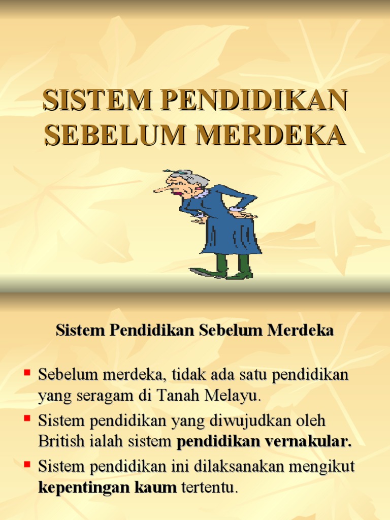 Kuliah 1 - Sistem Pendidikan Sebelum Merdeka  PDF