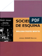 William Foote Whyte - Sociedade de Esquina - A Estrutura Social de Uma Área Urbana Pobre e