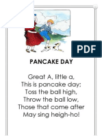 Pancake Day Great A, Little A, This Is Pancake Day Toss The Ball High, Throw The Ball Low, Those That Come After May Sing Heigh-Ho!
