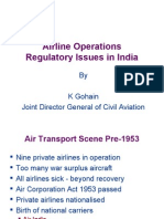 Airline Operations Regulatory Issues in India: by K Gohain Joint Director General of Civil Aviation