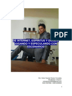 De Internet Espiritus y Dioses Jugando y Especulando Con Escenarios