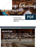 Consumer Behaviour in Restaurants: Presented By: Anshum Dua (110) Mbaiib