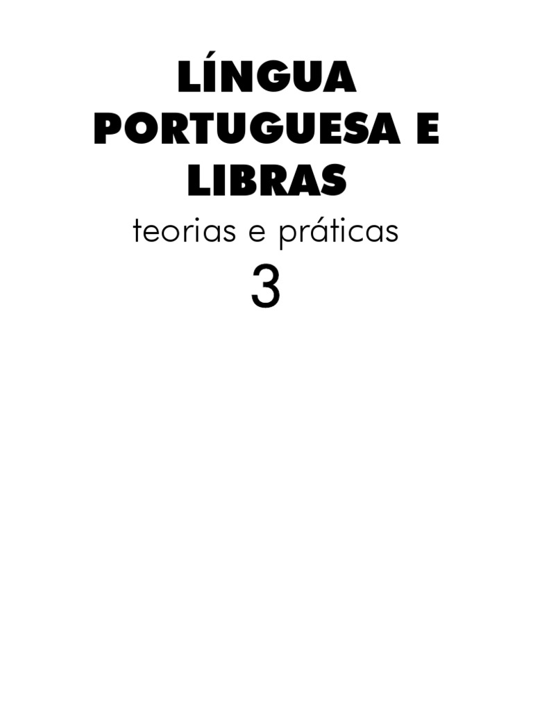 Langua Portuguesa e Libras Teorias e Praticas III 1354198143 | PDF |  Linguagem de sinais | Linguagem natural, image size:768x1024