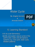 Water Cycle: By: Angela Vazzana & Amanda Dobner