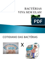 Bactérias Viva Sem elas