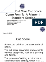 Where Did Your Cut Score Come From?: A Primer in Standard Setting
