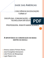 A importância da comunicação de massa dentro da  1