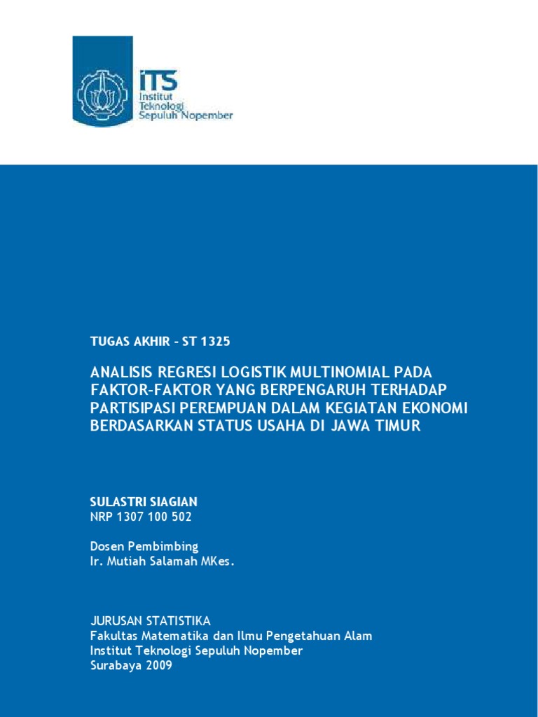 Analisis Regresi Logistik Multinomial Pada Faktor Faktor Yang Berpengaruh Terhadap Partisipasi Perempuan Dalam Kegiatan Ekonomi Berdasarkan Status
