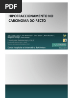 Hipofracionamento no carcinoma do recto