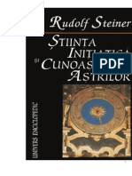 Rudolf Steiner Stiinta IŞTIINŢA INIŢIATICĂ
ŞI CUNOAŞTEREA AŞTRILOR