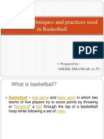 Common Techniques and Practices Used in Basketball: Prepared By: Nikhil Dhankar (A-37)