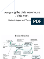 Designing The Data Warehouse / Data Mart: Methodologies and Techniques