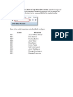 SAP Transaction Code Is A Short Cut Key Attached To A Screen. Instead of Using SAP