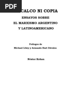 Nestor Kohan Ni Calco Ni Copia Ensayos Sobre El Marxismo Argentino y Latinoamericano