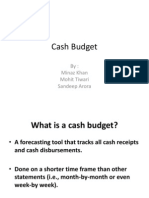 Cash Budget: By: Minaz Khan Mohit Tiwari Sandeep Arora