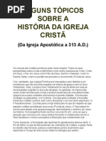 Alguns Tópicos Sobre a História da Igreja Cristã, até 313 DC