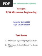 TE 7005 RF & Microwave Engineering: Semester Spring 2013 Engr. Ghulam Shabbir