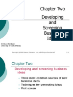 Chapter Two Developing and Screening Business Ideas: Dr. Bruce Barringer University of Central Florida