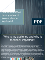 Question 3: What Have You Learnt From Audience Feedback?