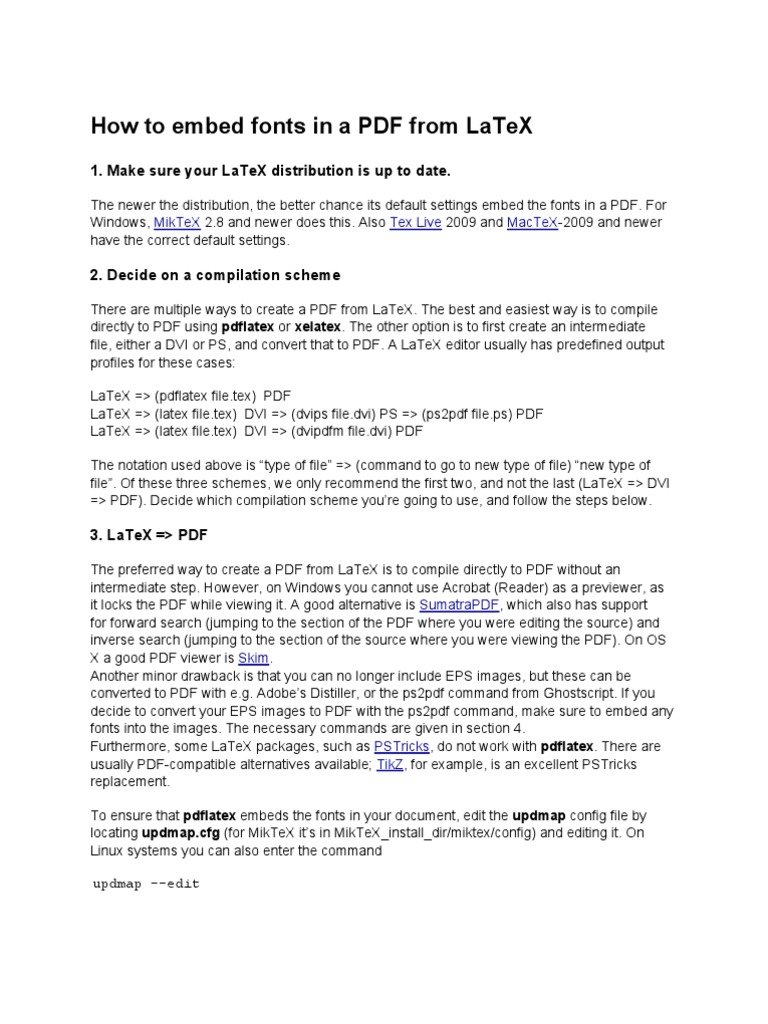 How To Embed Fonts in A PDF From Latex 1. Make Sure Your Latex Distribution Is Up To Date PDF